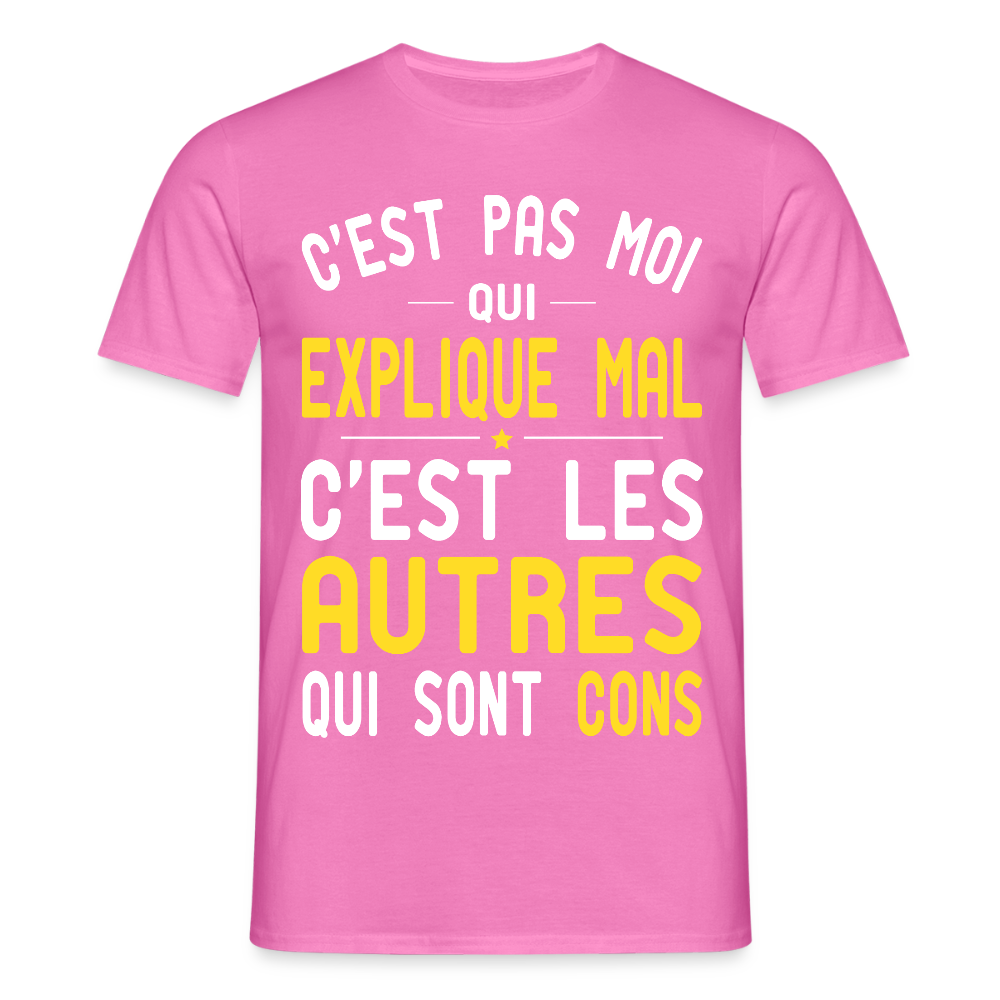 T-shirt Homme - C'est pas moi qui explique mal - rose