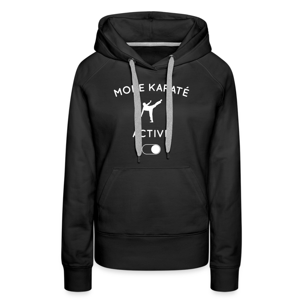 Sweat à capuche Premium Femme - Mode karaté activé - noir