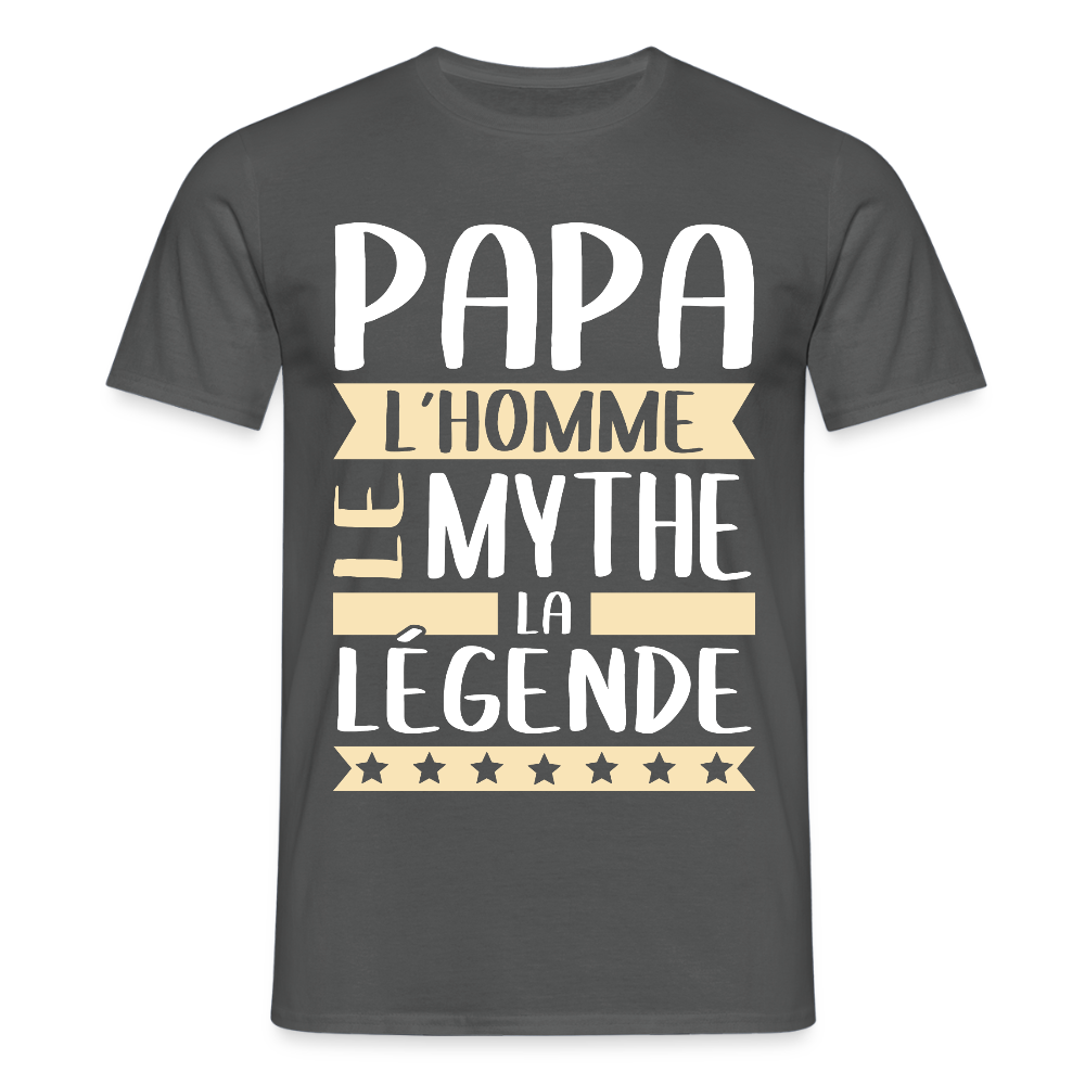 T-shirt Homme - Papa L'Homme le Mythe la Légende - charbon