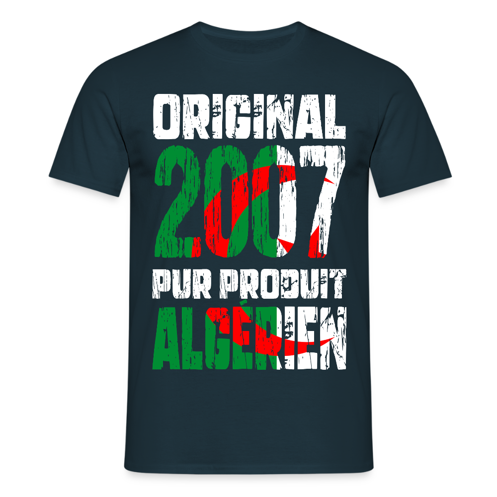 T-shirt Homme - Anniversaire 18 Ans - Original 2007 - Pur produit Algérien - marine