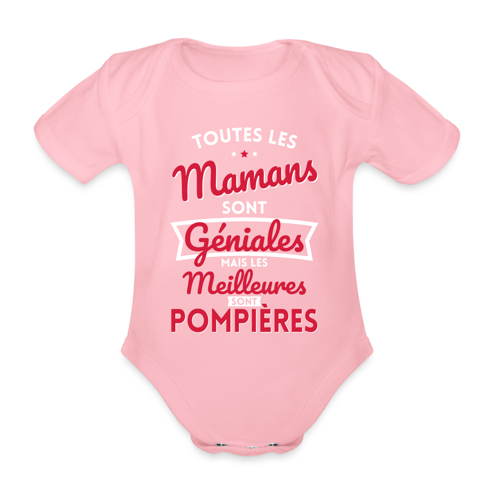 Body Bébé bio manches courtes - Mamans géniales - Les meilleures sont pompières - rose clair