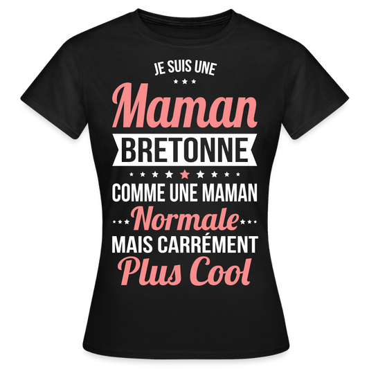 T-shirt Femme - Maman Bretonne plus cool - noir
