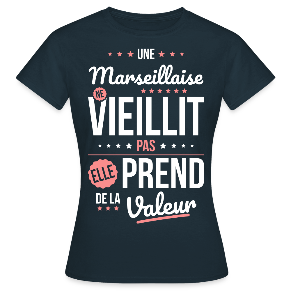 T-shirt Femme - Une Marseillaise ne vieillit pas - marine