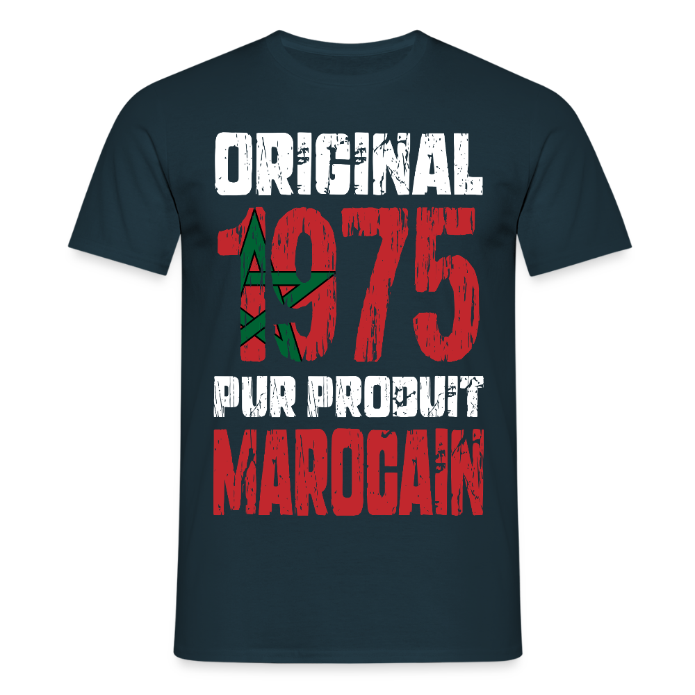 T-shirt Homme - Anniversaire 50 Ans - Original 1975 - Pur produit Marocain - marine