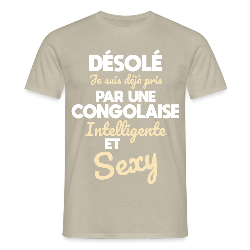T-shirt Homme - Je suis déjà pris par une Congolaise intelligente et sexy - beige sable