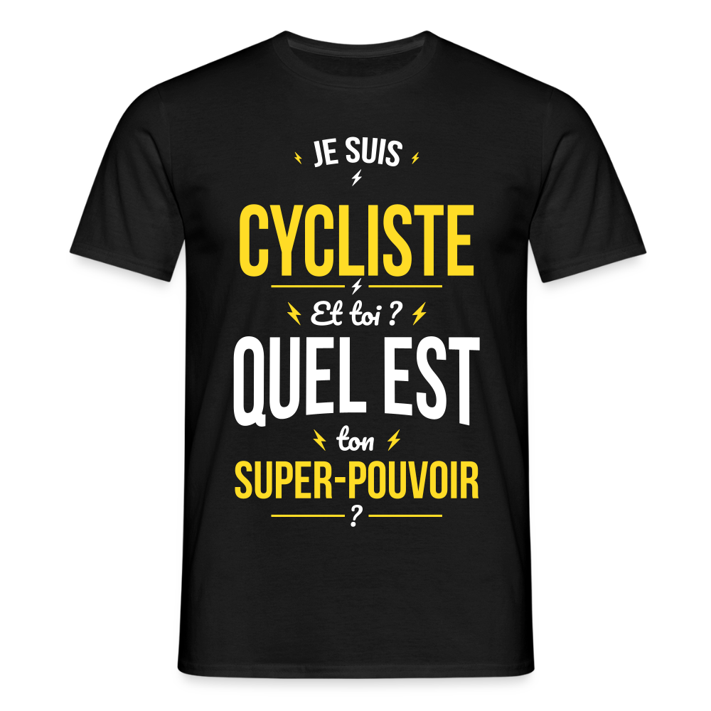 T-shirt Homme - Je suis cycliste - Super-pouvoir - noir