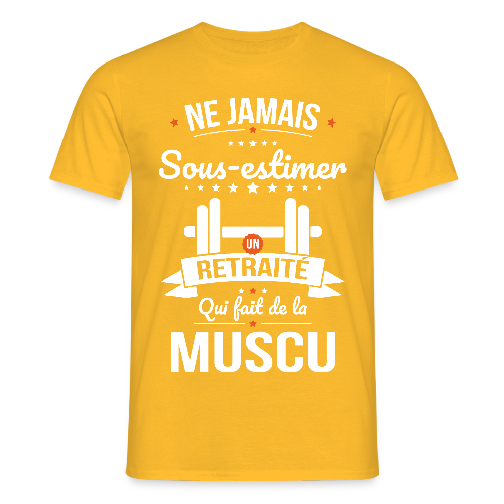 T-shirt Homme - Ne jamais sous-estimer un retraité qui fait de la muscu - jaune