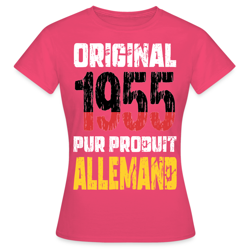 T-shirt Femme - Anniversaire 70 Ans - Original 1955 - Pur produit Allemand - rose azalée