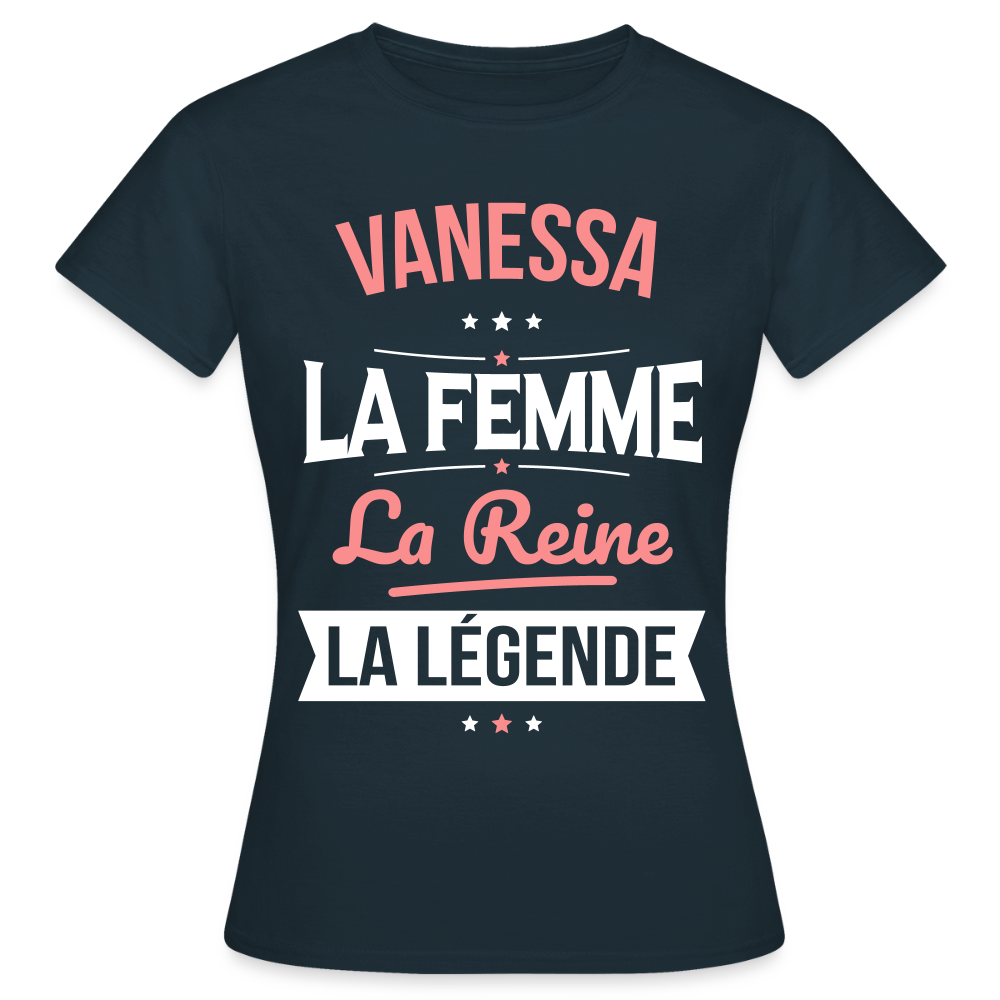 T-shirt Femme - Vanessa - la Femme - la Reine - la Légende - marine