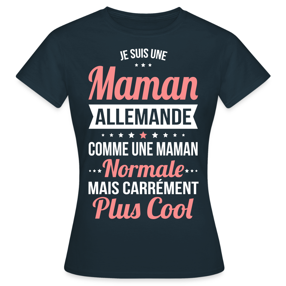 T-shirt Femme - Maman Allemande plus cool - marine