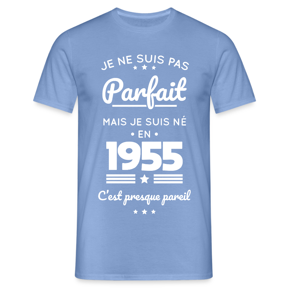 T-shirt Homme - Anniversaire 70 Ans - Pas parfait mais né en 1955 - carolina blue