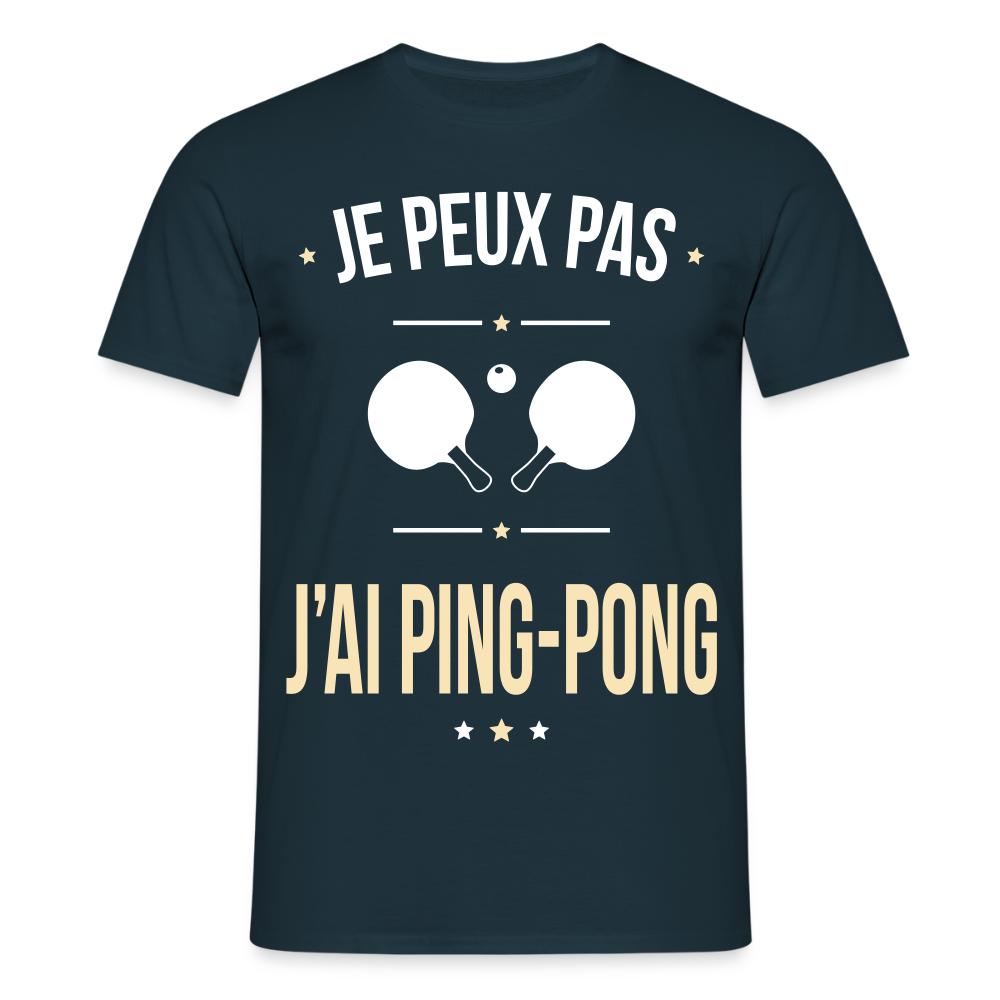 T-shirt Homme - Je peux pas j'ai Ping-pong - marine