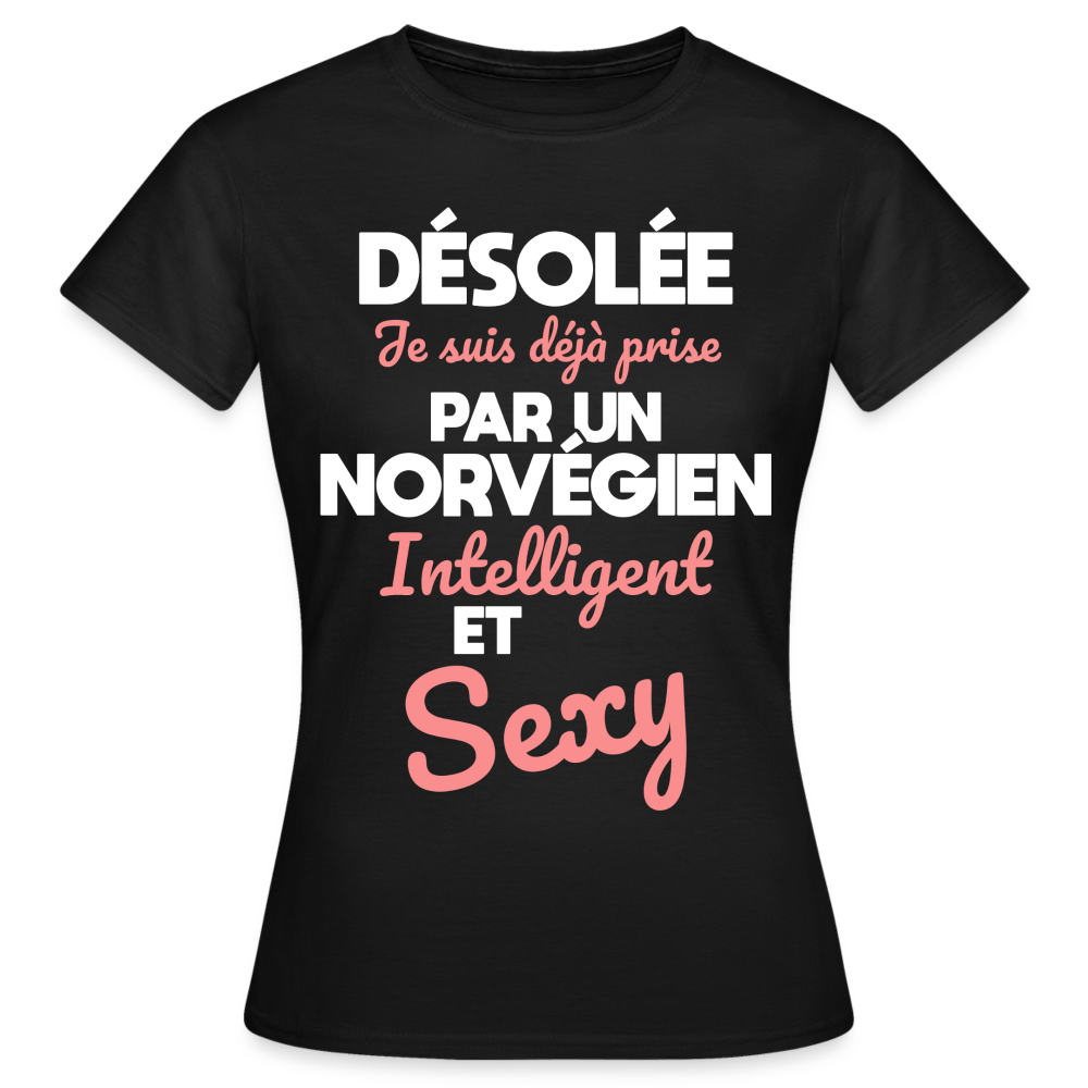 T-shirt Femme - Je suis déjà prise par un Norvégien intelligent et sexy - noir