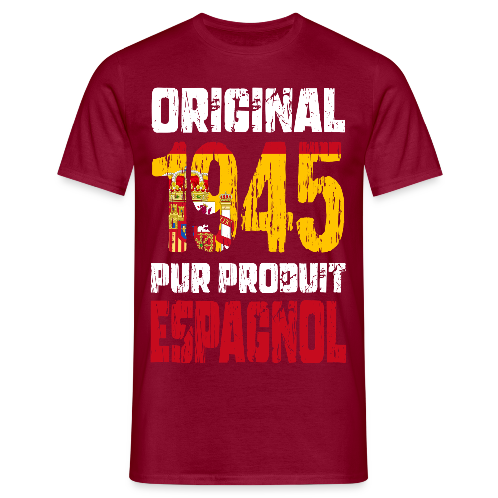 T-shirt Homme - Anniversaire 80 Ans - Original 1945 - Pur produit Espagnol - rouge brique