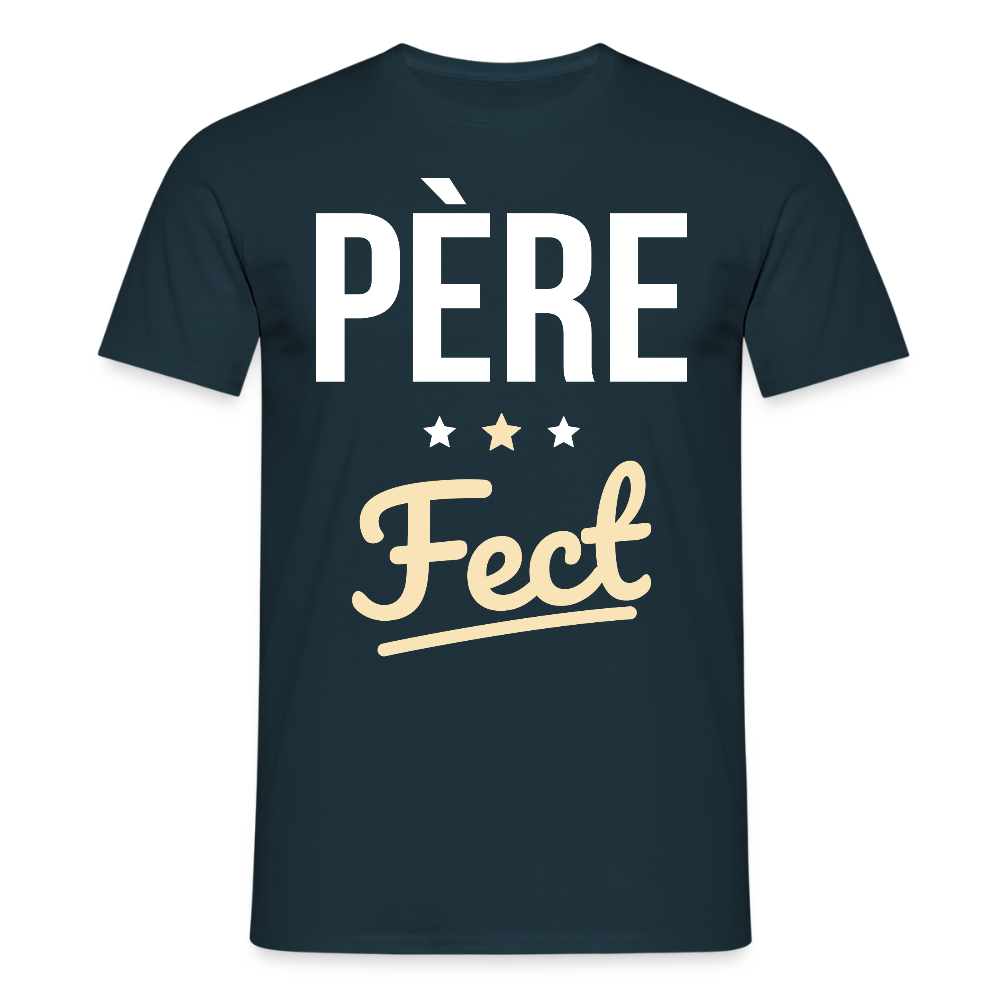 T-shirt Homme - Cadeau Papa - Père Fect - marine