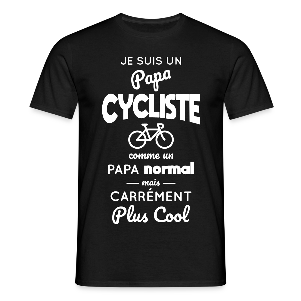 T-shirt Homme - Papa cycliste plus cool - noir