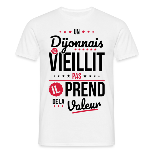 T-shirt Homme - Un Dijonnais ne vieillit pas - blanc