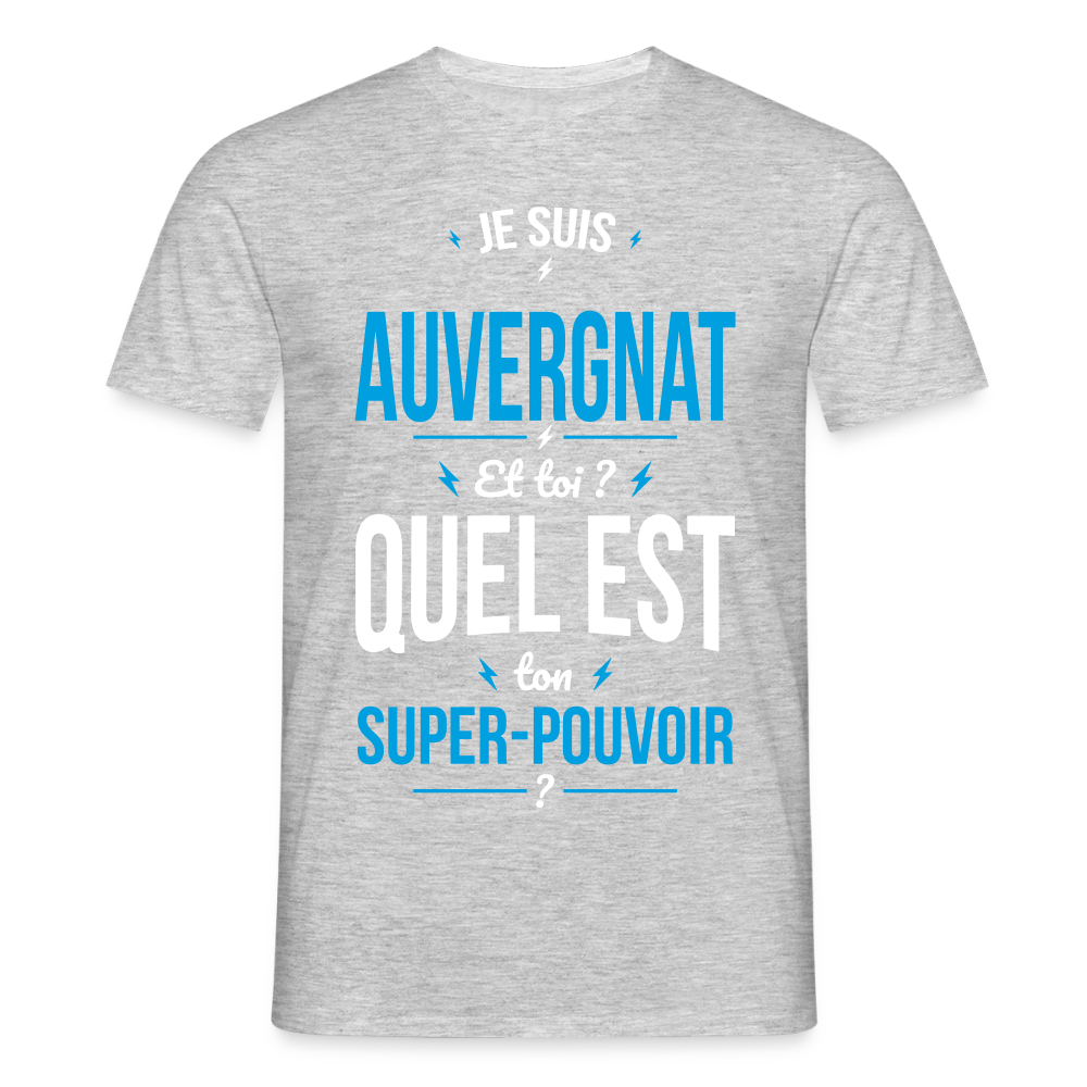 T-shirt Homme - Je suis Auvergnat - Super-pouvoir - gris chiné