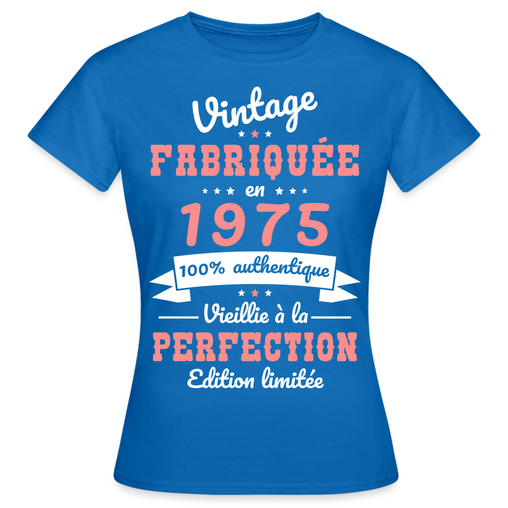 T-shirt Femme - Anniversaire 50 Ans - Vintage fabriquée en 1975 - bleu royal