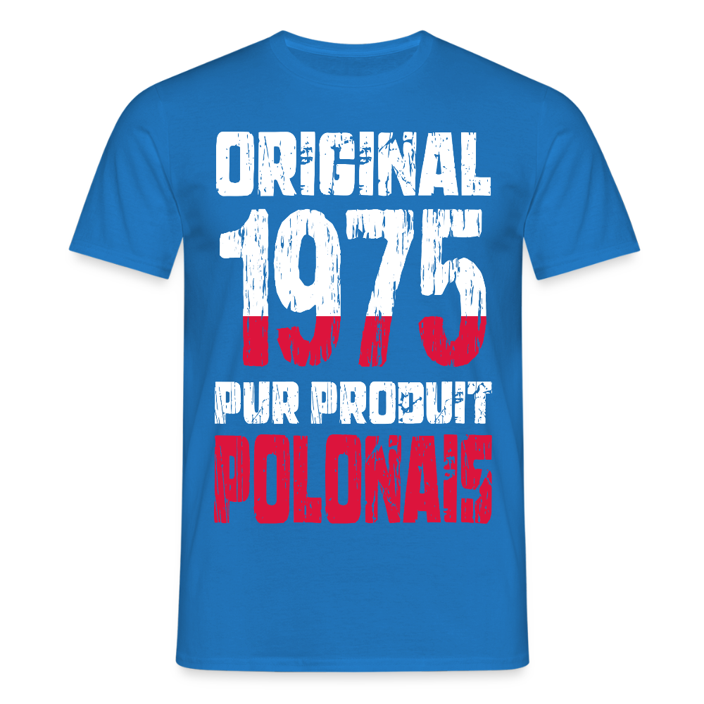 T-shirt Homme - Anniversaire 50 Ans - Original 1975 - Pur produit Polonais - bleu royal