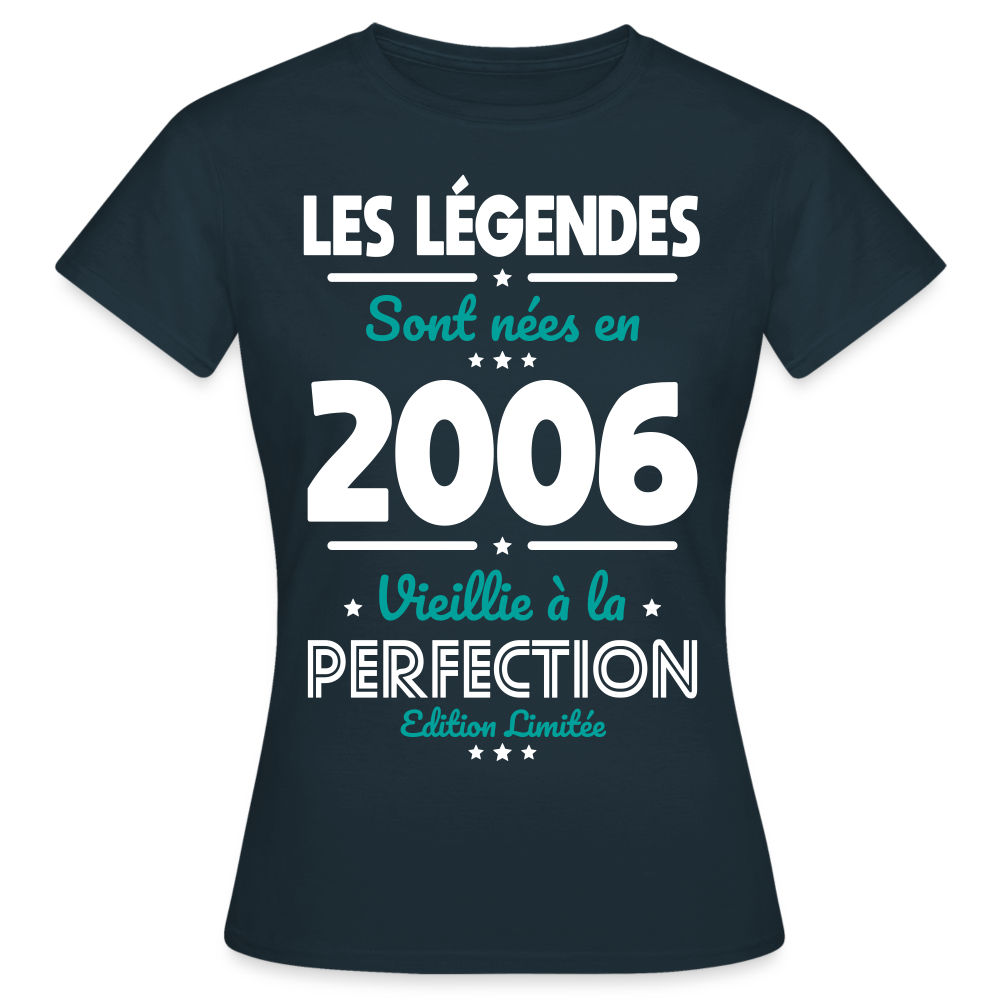 T-shirt Femme - Anniversaire 19 Ans - Les Légendes sont nées en 2006 - marine