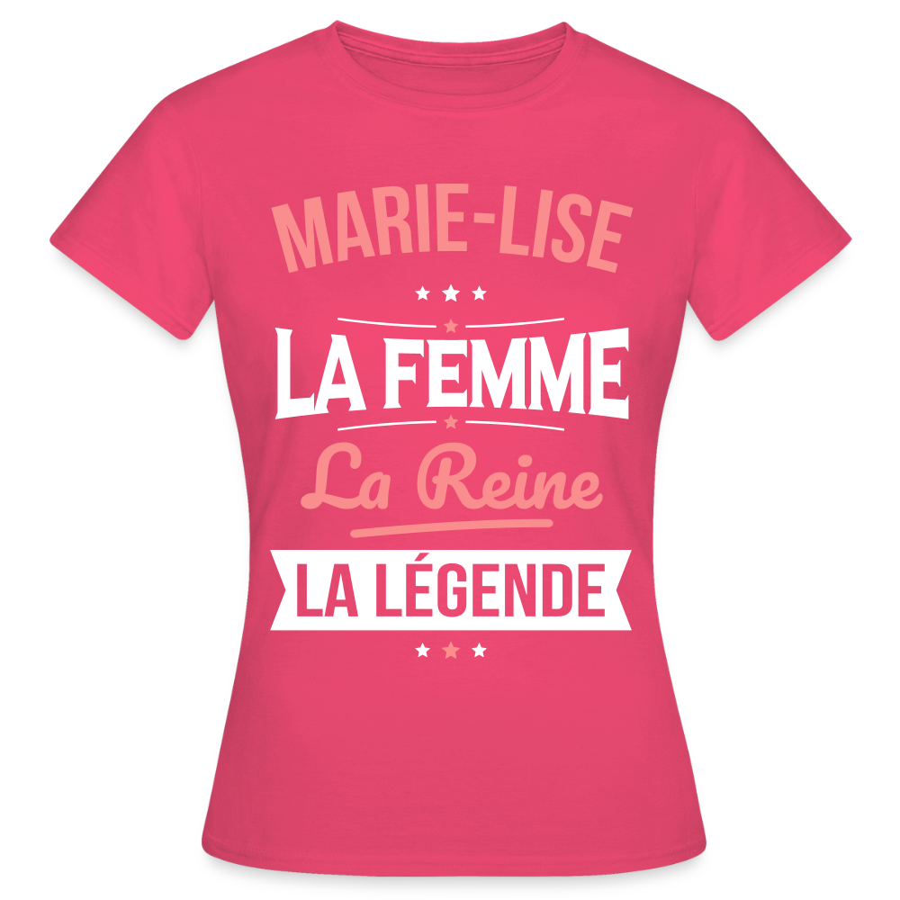 T-shirt Femme - Marie-Lise - la Femme - la Reine - la Légende - rose azalée