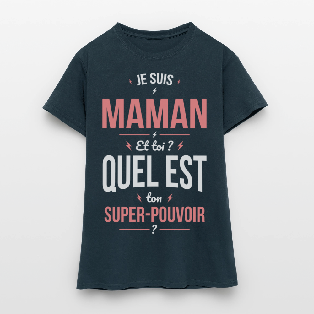 T-shirt Femme - Je suis Maman - Super-pouvoir - marine