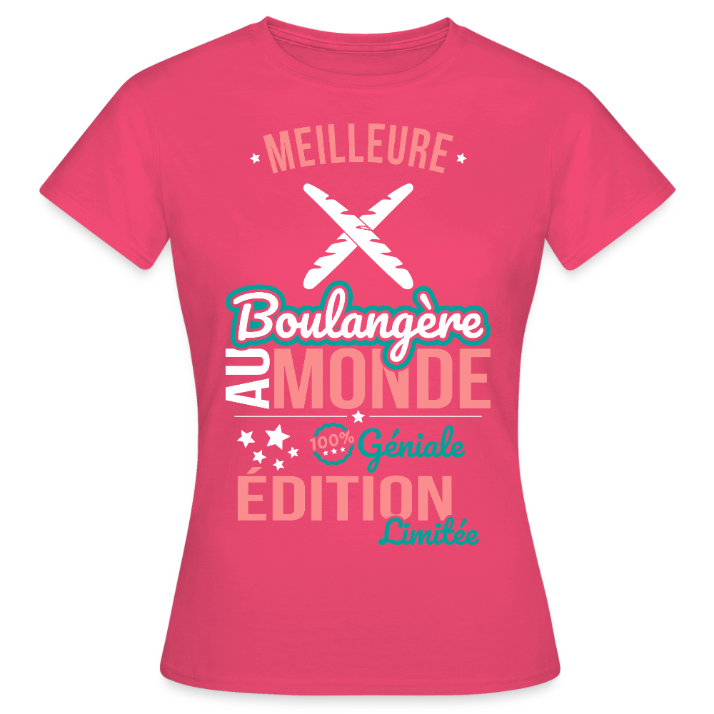 T-shirt Femme - Meilleure Boulangère au monde - 100% géniale - rose azalée