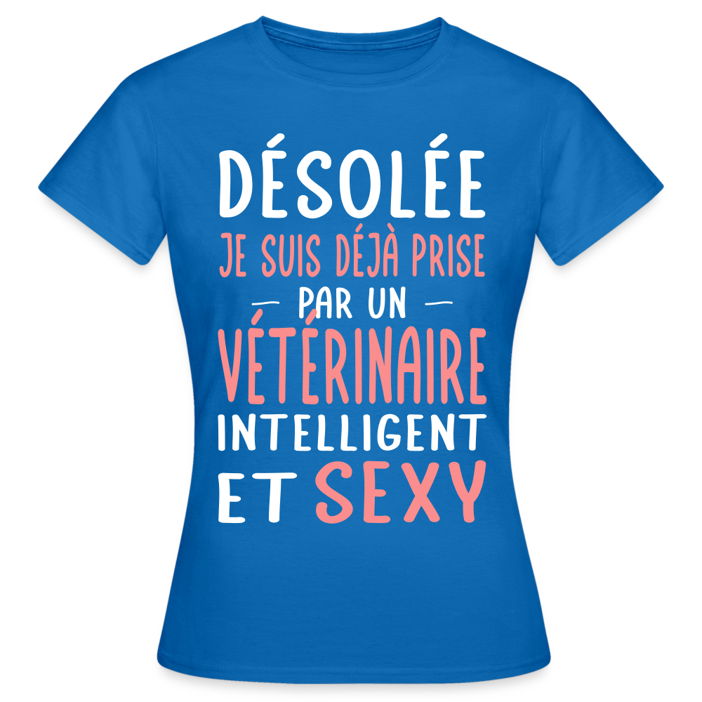 T-shirt Femme - Je suis prise par un vétérinaire intelligent et sexy - bleu royal