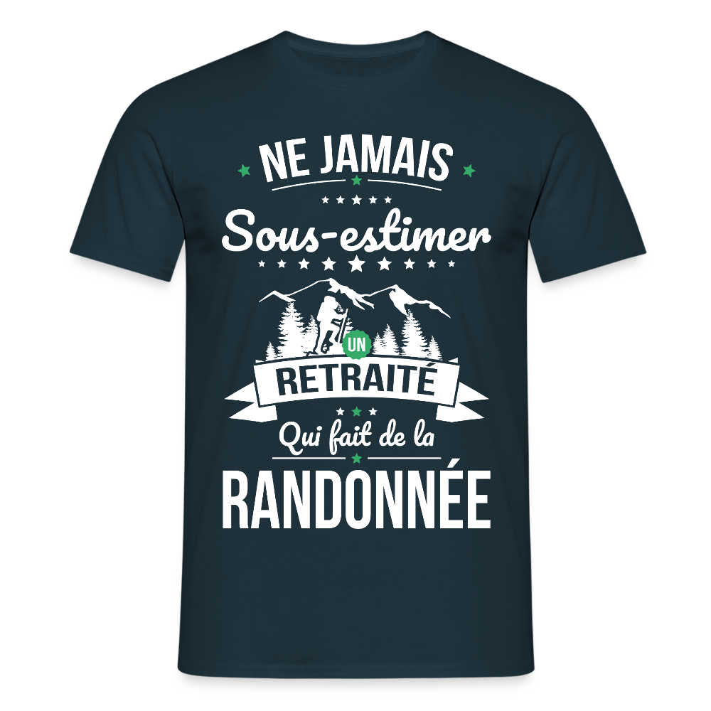 T-shirt Homme - Ne jamais sous-estimer un retraité qui fait de la randonnée - marine