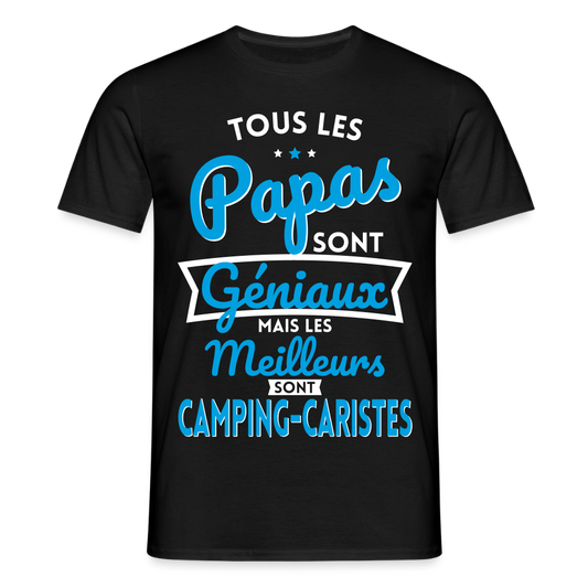 T-shirt Homme - Papas géniaux - Les meilleurs sont camping-caristes - noir