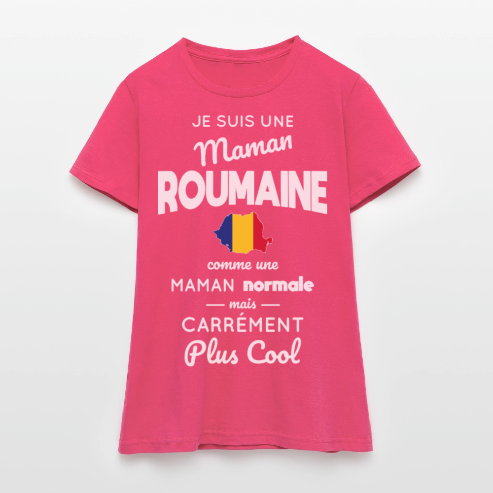 T-shirt Femme - Maman Roumaine plus cool - rose azalée