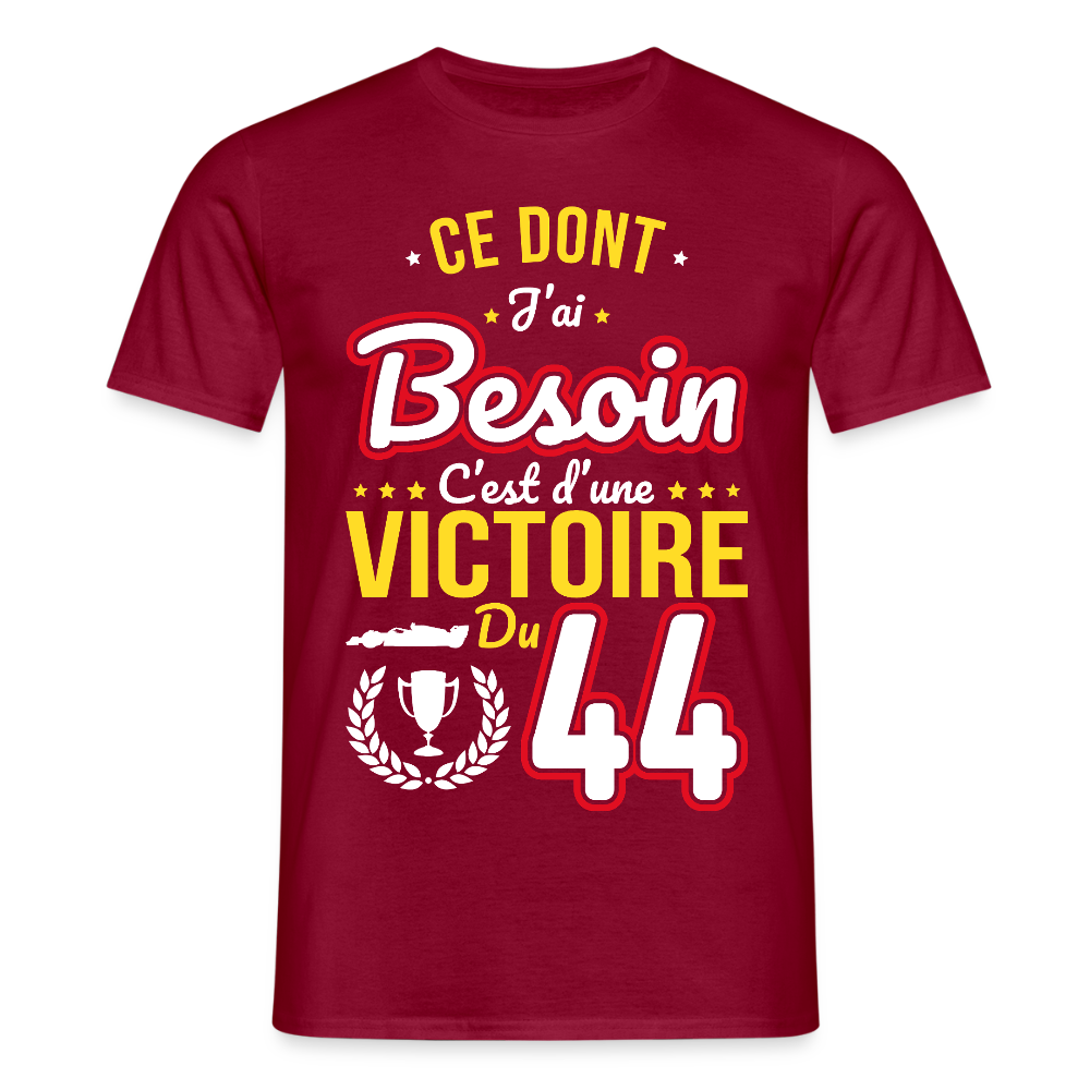 T-shirt Homme - Ce dont j'ai besoin c'est d'une victoire du 44 - rouge brique