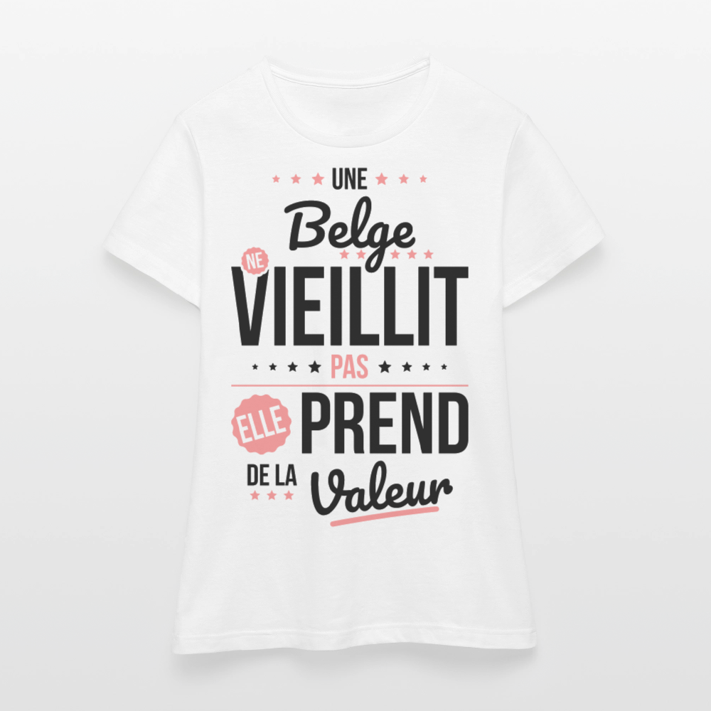 T-shirt Femme - Une Belge ne vieillit pas - blanc