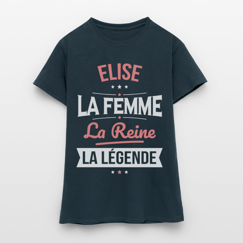 T-shirt Femme - Elise - la Femme - la Reine - la Légende - marine