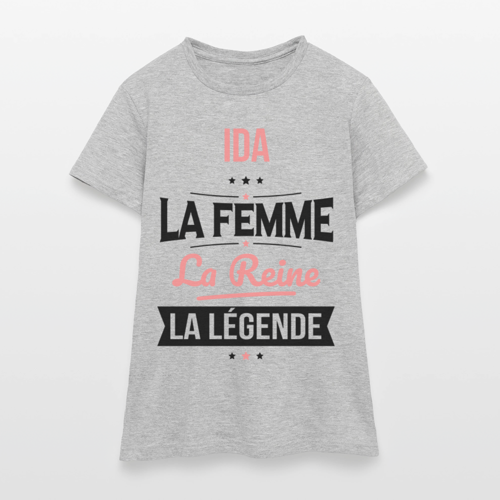 T-shirt Femme - Ida - la Femme - la Reine - la Légende - gris chiné