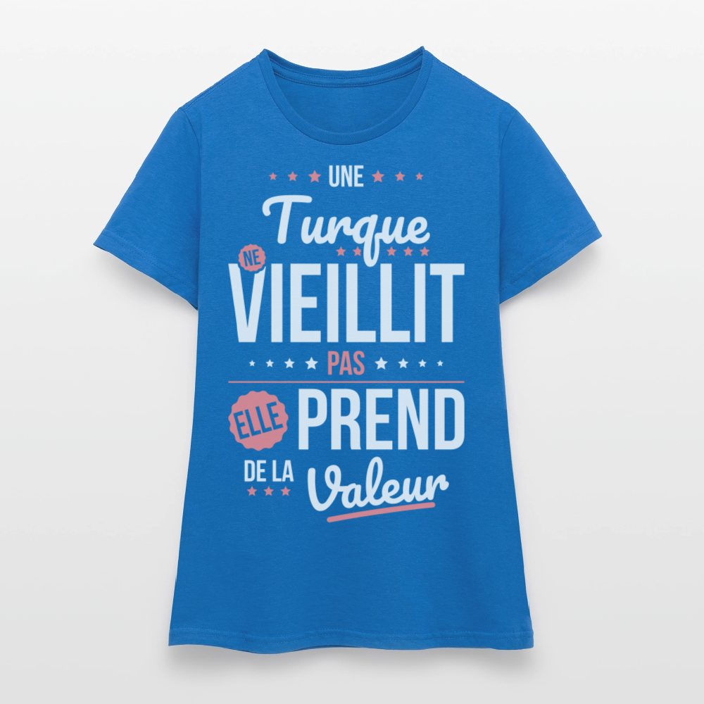 T-shirt Femme - Une Turque ne vieillit pas - bleu royal