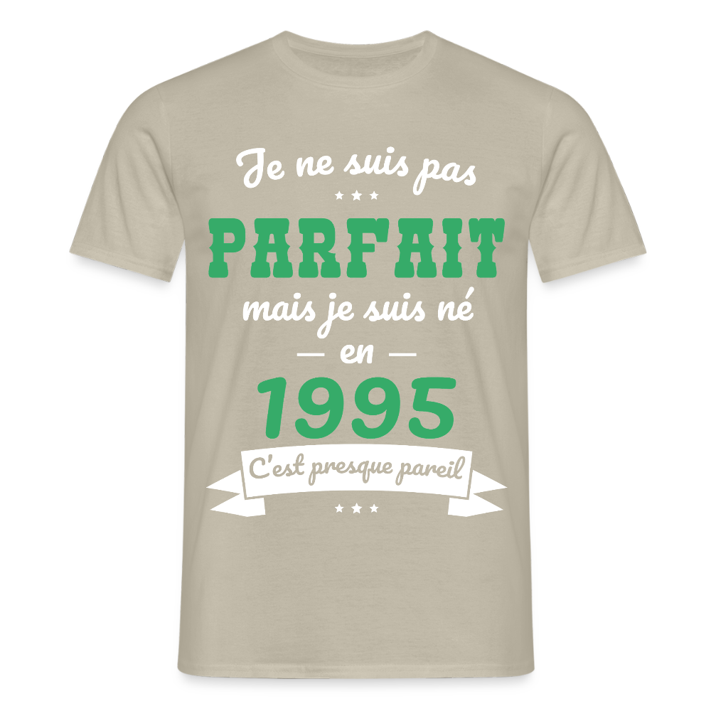 T-shirt Homme - Anniversaire 30 Ans - Pas parfait mais né en 1995 - beige sable