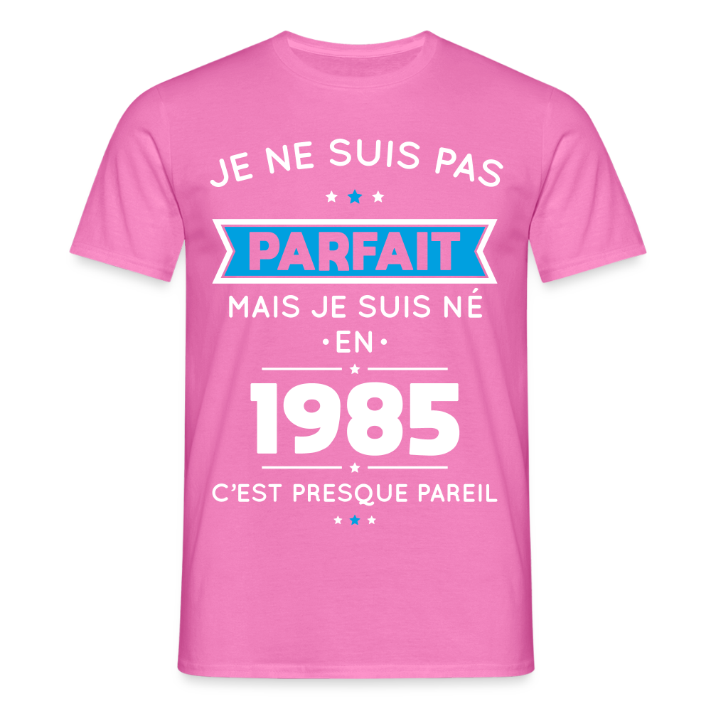 T-shirt Homme - Anniversaire 40 Ans - Pas parfait mais né en 1985 - rose