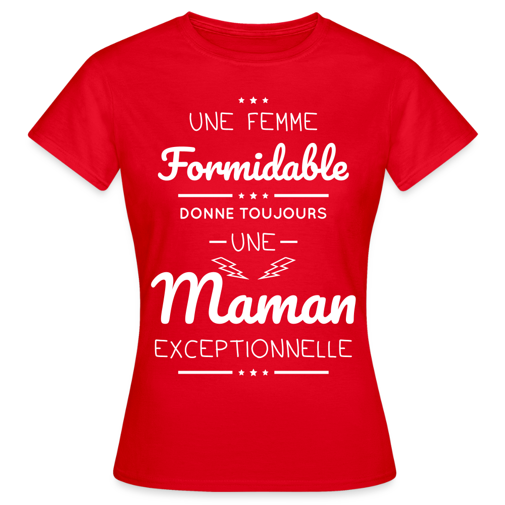 T-shirt Femme - Une femme formidable donne une Maman exceptionnelle - rouge