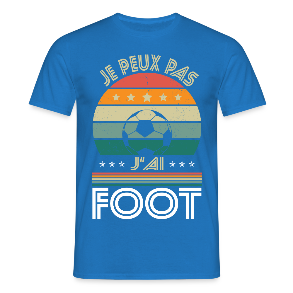T-shirt Homme - Je peux pas j'ai Foot - bleu royal