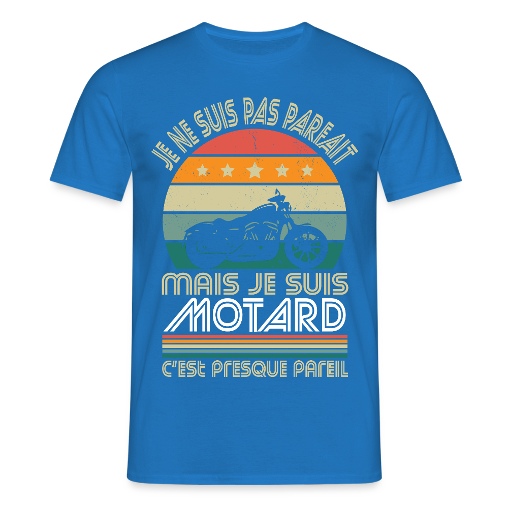 T-shirt Homme - Je ne suis pas parfait mais je suis Motard - bleu royal