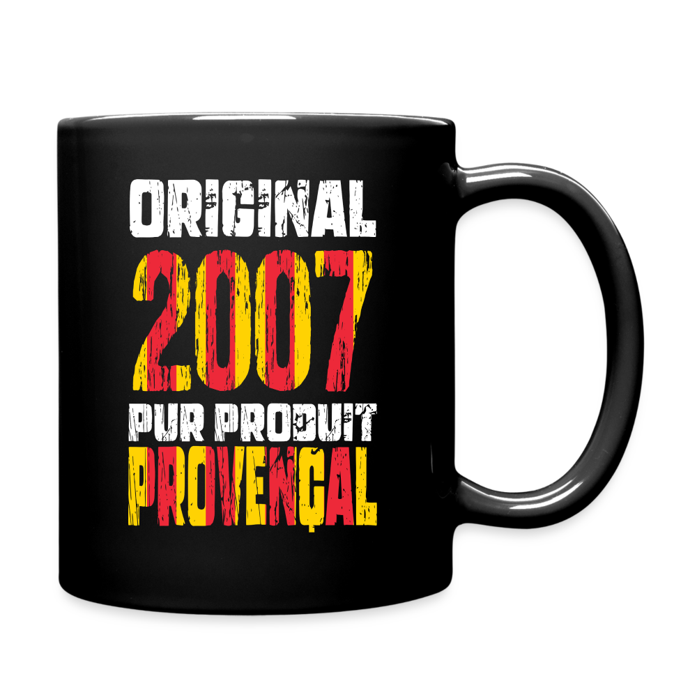Mug uni - Anniversaire 18 Ans - Original 2007 - Pur produit Provençal - noir