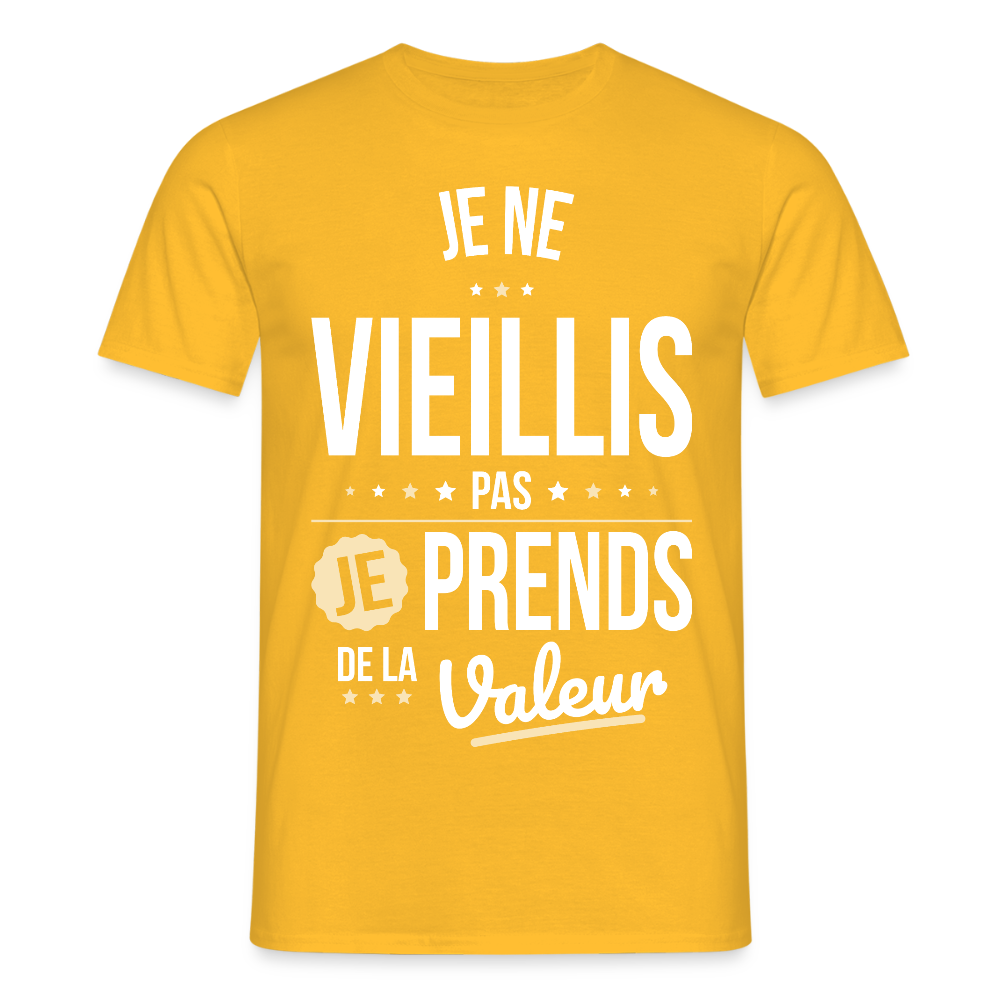 T-shirt Homme - Anniversaire - Je Ne Vieillis Pas Je Prends De La Valeur - jaune