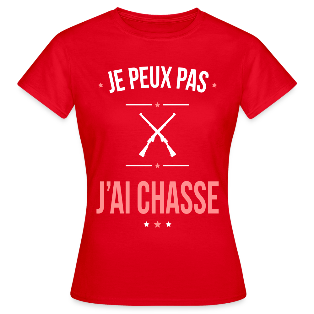 T-shirt Femme - Je peux pas j'ai Chasse - rouge