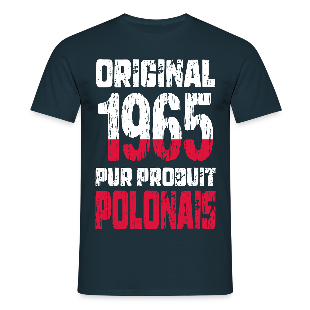 T-shirt Homme - Anniversaire 60 Ans - Original 1965 - Pur produit Polonais - marine
