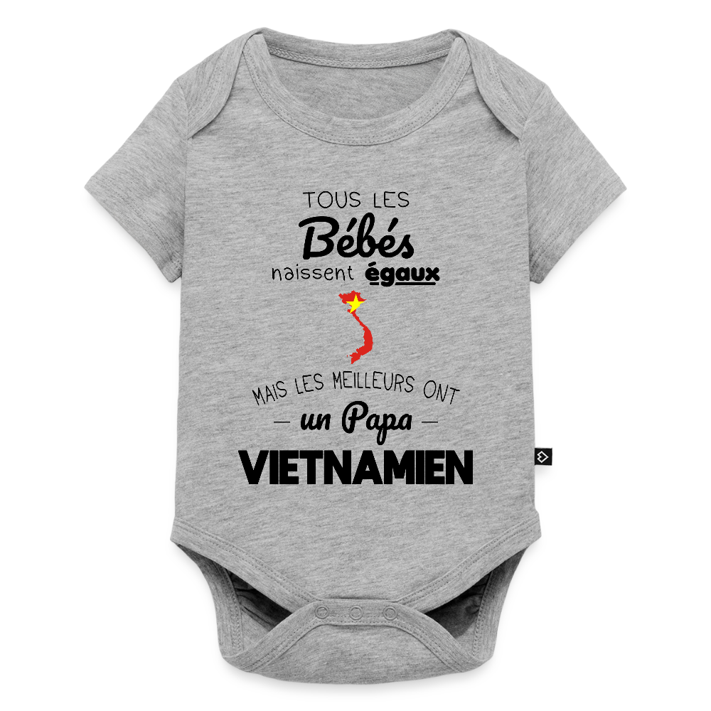 Body Bébé bio manches courtes - Les Meilleurs Ont Un Papa Vietnamien - gris chiné