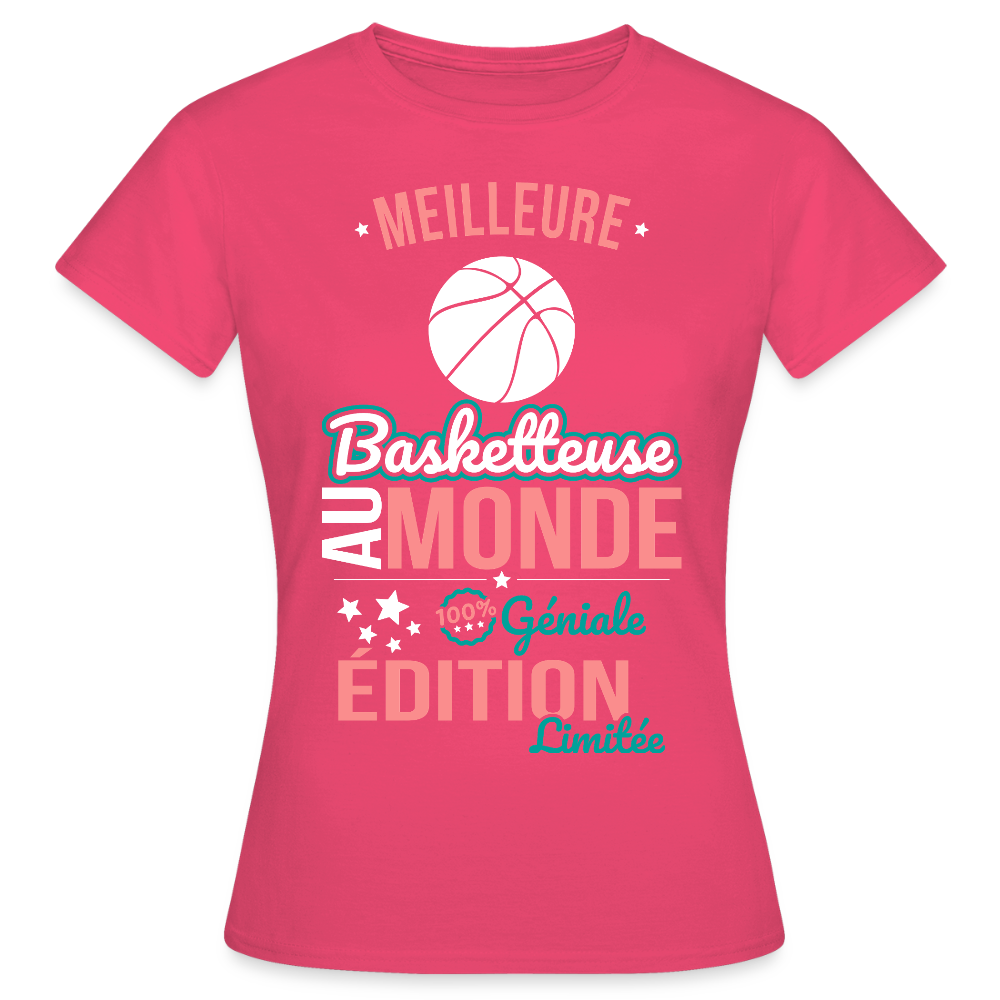 T-shirt Femme - Meilleure Basketteuse au monde - 100% géniale - rose azalée