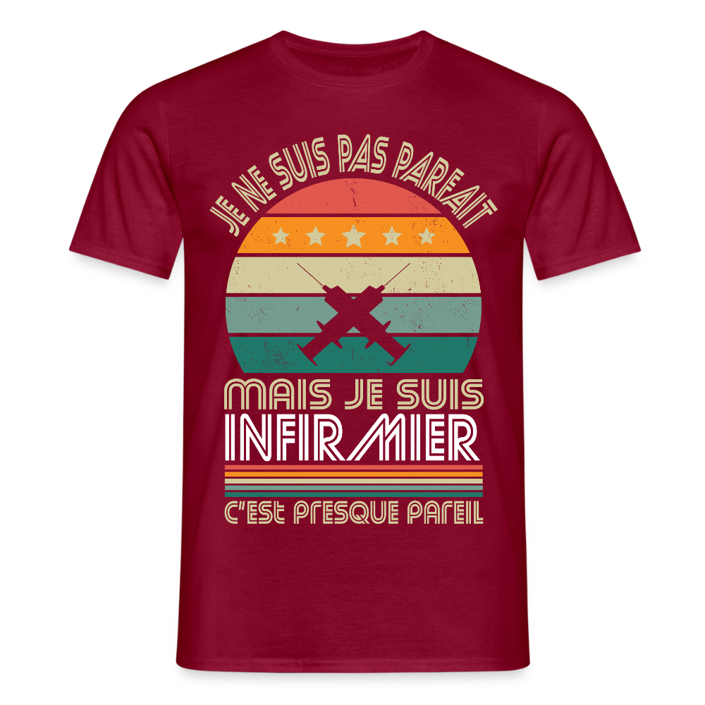 T-shirt Homme - Je ne suis pas parfait mais je suis Infirmier - rouge brique