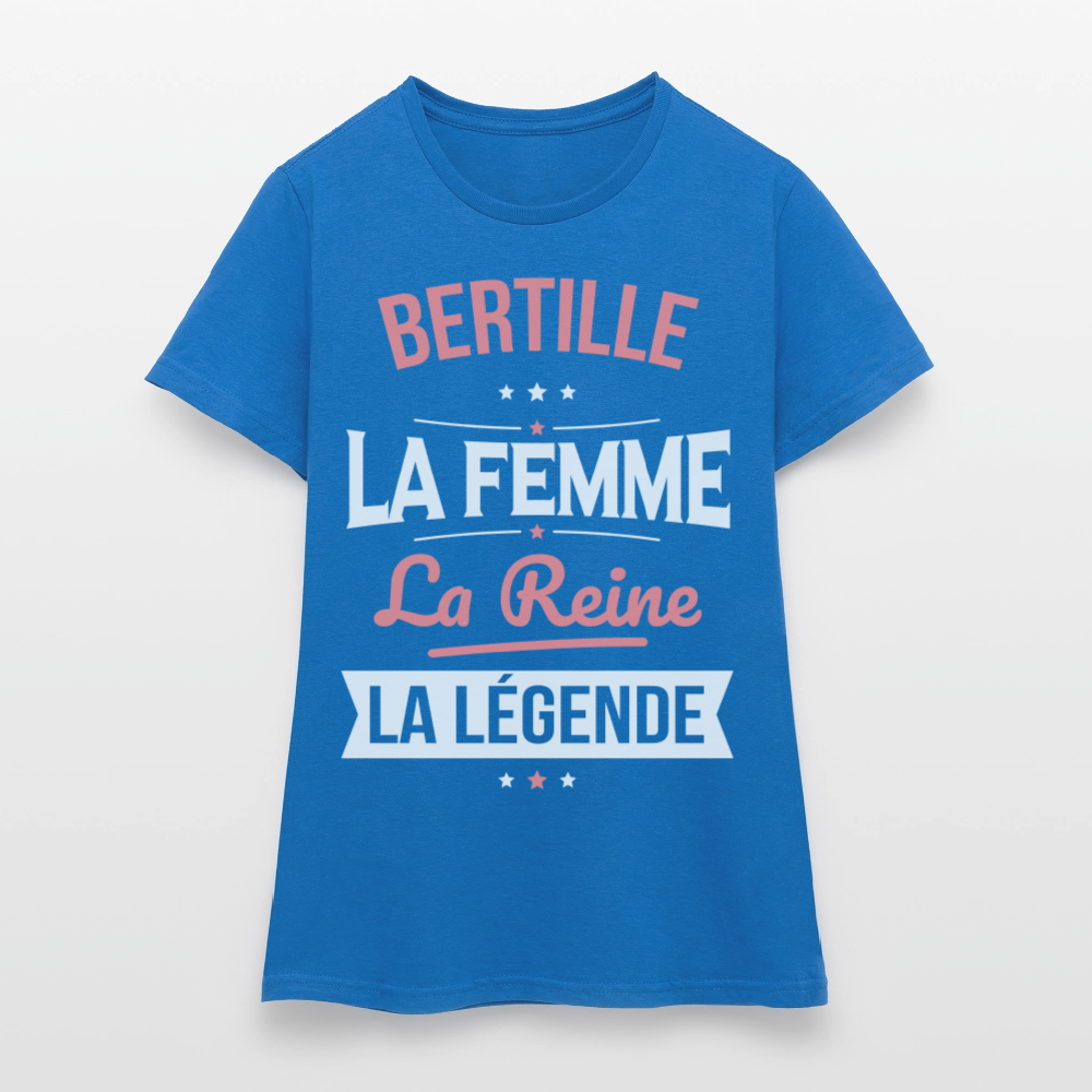 T-shirt Femme - Bertille - la Femme - la Reine - la Légende - bleu royal
